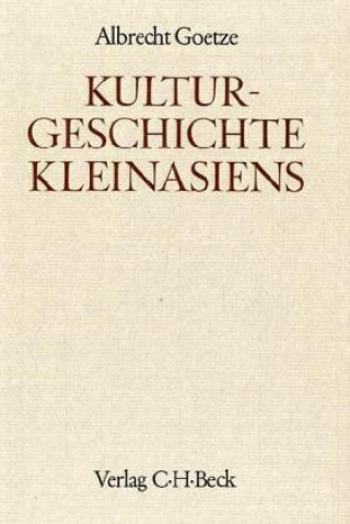 Kniha Kulturgeschichte Kleinasiens Albrecht Goetze