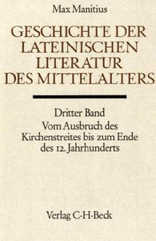 Carte Geschichte der lateinischen Literatur des Mittelalters. Tl.3 Max Manitius