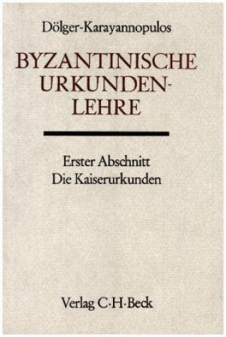 Könyv Byzantinische Urkundenlehre. Abschn.1 Franz Dölger