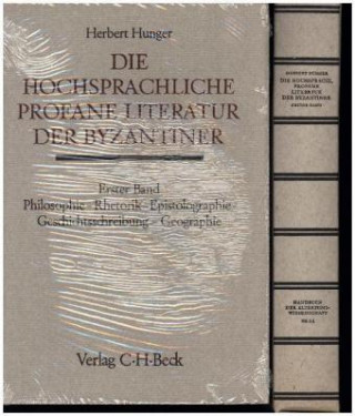 Kniha Die hochsprachliche profane Literatur der Byzantiner. Tl.1 Herbert Hunger