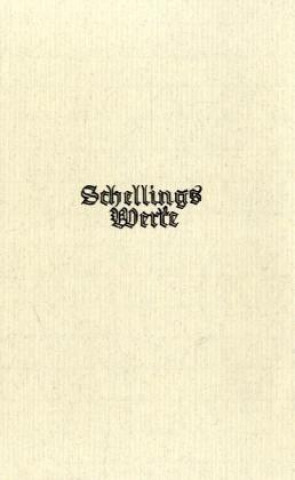 Kniha Die Weltalter Friedrich Wilhelm Joseph Schelling