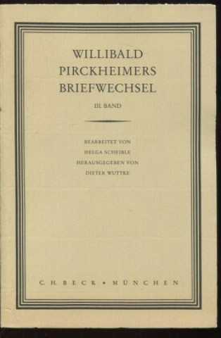 Knjiga Willibald Pirckheimers Briefwechsel 3 Willibald Pirckheimer