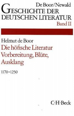 Knjiga Die höfische Literatur Helmut de Boor