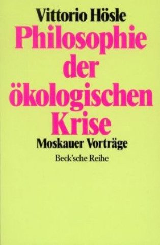 Knjiga Philosophie der ökologischen Krise Vittorio Hösle