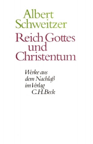 Könyv Reich Gottes und Christentum Albert Schweitzer