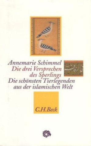 Kniha Die drei Versprechen des Sperlings Annemarie Schimmel