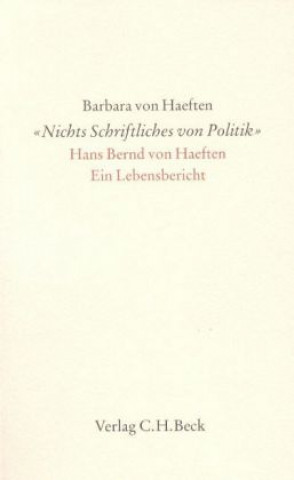 Carte 'Nichts Schriftliches von Politik' Barbara von Haeften