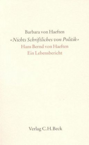 Book 'Nichts Schriftliches von Politik' Barbara von Haeften