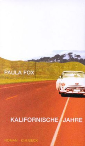 Kniha Kalifornische Jahre Paula Fox