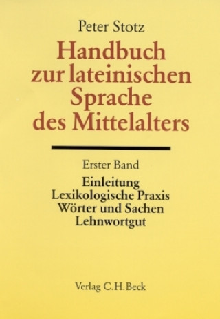 Kniha Handbuch zur lateinischen Sprache des Mittelalters. Tl.1 Peter Stotz