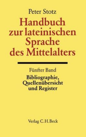 Carte Handbuch zur lateinischen Sprache des Mittelalters. Tl.5 Peter Stotz