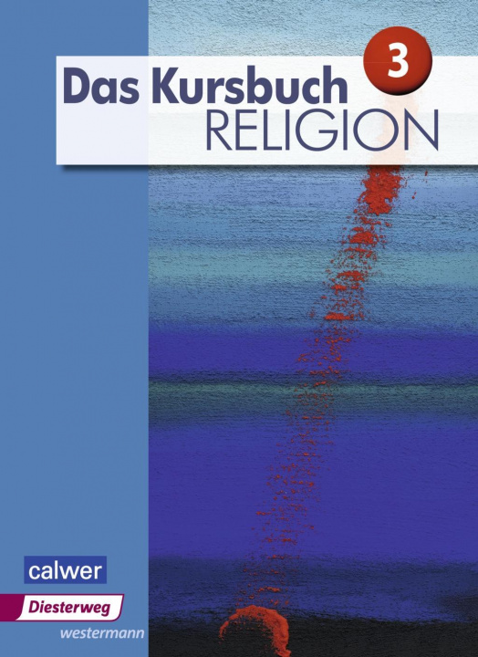 Książka Das Kursbuch Religion 3. Schülerband Heidrun Dierk