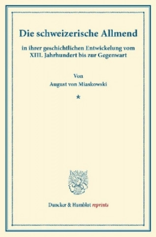 Könyv Die schweizerische Allmend August von Miaskowski