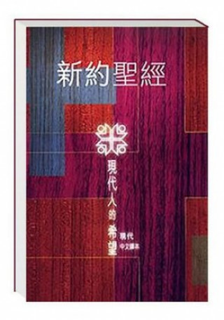 Kniha Neues Testament Chinesisch, Übersetzung in Gegenwartssprache 