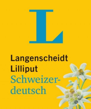 Carte Langenscheidt Lilliput Schweizerdeutsch - im Mini-Format Redaktion Langenscheidt