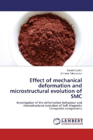 Книга Effect of mechanical deformation and microstructural evolution of SMC Daniel Castillo
