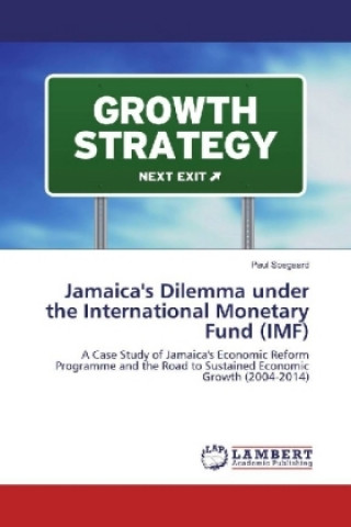 Kniha Jamaica's Dilemma under the International Monetary Fund (IMF) Paul Soegaard