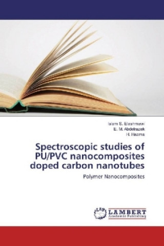 Książka Spectroscopic studies of PU/PVC nanocomposites doped carbon nanotubes Islam S. Elashmawi