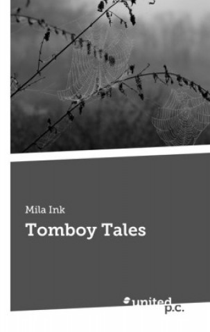 Könyv Tomboy Tales Mila Ink