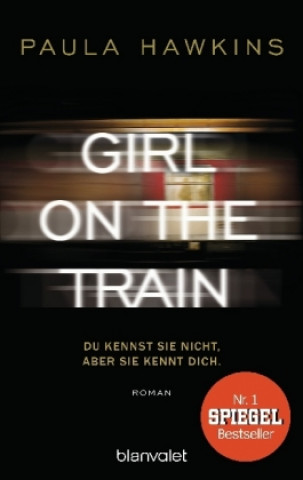 Könyv Girl on the Train - Du kennst sie nicht, aber sie kennt dich Paula Hawkins