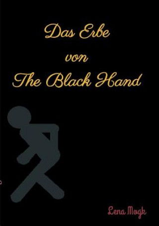 Kniha Erbe von The Black Hand Lena Mogk