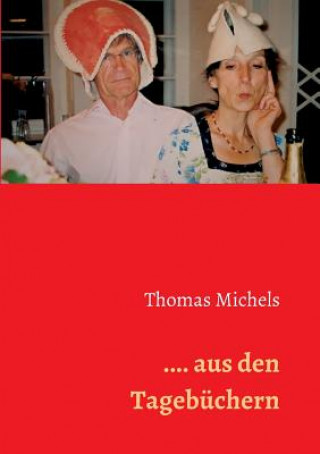 Książka ... aus den Tagebuchern Thomas Michels