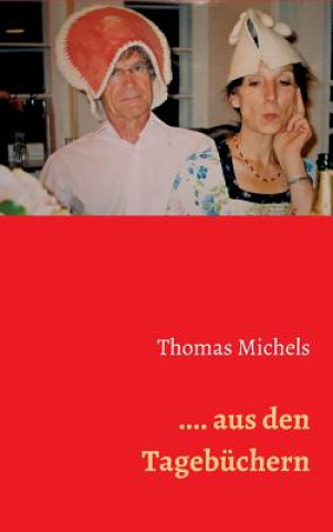 Buch ... aus den Tagebuchern Thomas Michels