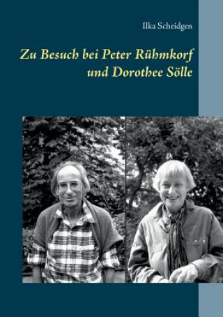 Könyv Zu Besuch bei Peter Ruhmkorf und Dorothee Soelle Ilka Scheidgen