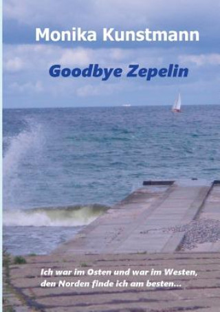 Livre Goodbye Zepelin Monika Kunstmann