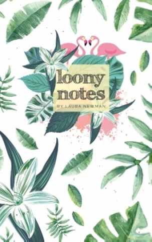 Könyv Notizbuch "Loony Notes" Laura Newman