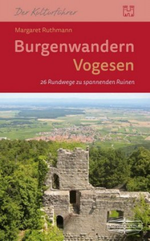 Kniha Burgenwandern Vogesen Margaret Ruthmann