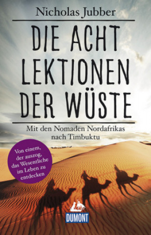 Könyv Die acht Lektionen der Wüste Nicholas Jubber