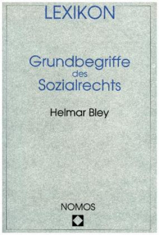 Libro Lexikon der Grundbegriffe des Sozialrechts Helmar Bley