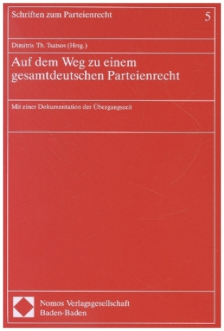 Buch Auf dem Weg zu einem gesamtdeutschen Parteienrecht Dimitris Th. Tsatsos