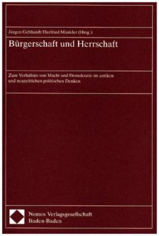 Kniha Bürgerschaft und Herrschaft Jürgen Gebhardt