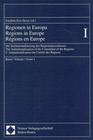 Książka Institutionalisierung des Regionalausschusses. The institutionalisation of the Commitee of the Regions. L' institutalisation du Comite des Regions Joachim J. Hesse