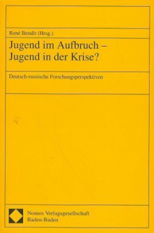 Kniha Jugend im Aufbruch, Jugend in der Krise? René Bendit