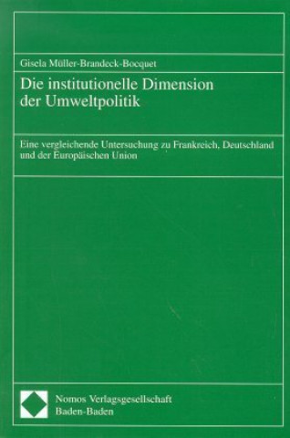 Книга Die institutionelle Dimension der Umweltpolitik Gisela Müller-Brandeck-Bocquet