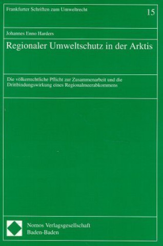 Könyv Regionaler Umweltschutz in der Arktis Johannes E. Harders