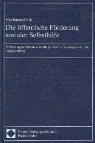 Kniha Die öffentliche Förderung sozialer Selbsthilfe Max-Emanuel Geis