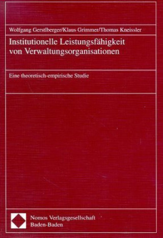 Kniha Institutionelle Leistungsfähigkeit von Verwaltungsorganisationen Wolfgang Gerstlberger