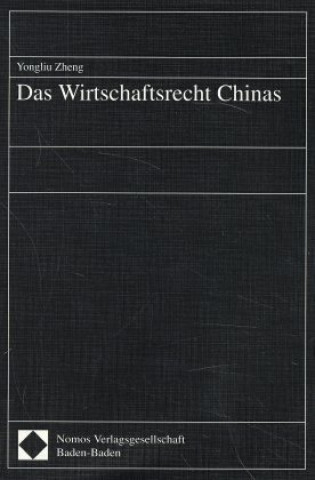 Książka Das Wirtschaftsrecht Chinas Zheng Yongliu