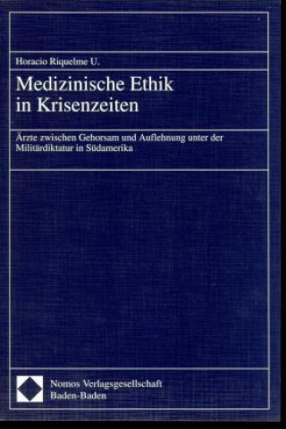 Könyv Medizinische Ethik in Krisenzeiten Horacio Riquelme U.