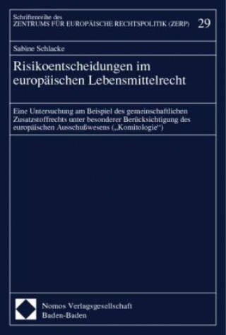 Könyv Risikoentscheidungen im europäischen Lebensmittelrecht Sabine Schlacke