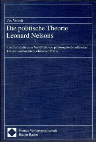 Buch Die politische Theorie Leonard Nelsons Udo Vorholt