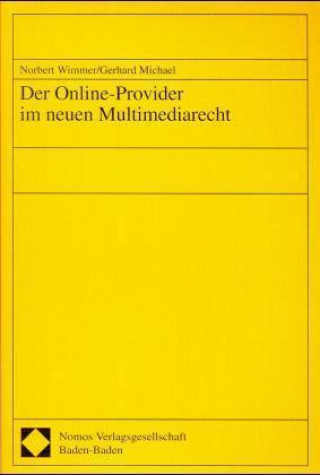Könyv Der Online-Provider im neuen Multimediarecht Norbert Wimmer