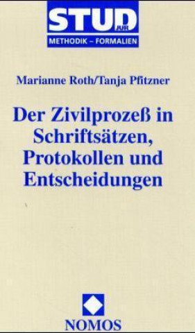 Kniha Der Zivilprozeß in Schriftsätzen, Protokollen und Entscheidungen Marianne Roth