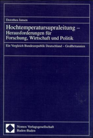 Kniha Hochtemperatursupraleitung, Herausforderung für Forschung, Wirtschaft und Politik Dorothea Jansen