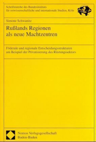 Kniha Rußlands Regionen als neue Machtzentren Simone Schwanitz