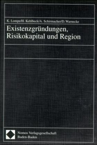 Książka Existenzgründungen, Risikokapital und Region Klaus Lompe